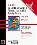 McSe: Internet Explorer 4 Administration Kit Study Guide (Certification Study Guide) by 