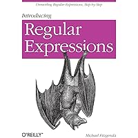 Introducing Regular Expressions: Unraveling Regular Expressions, Step-by-Step