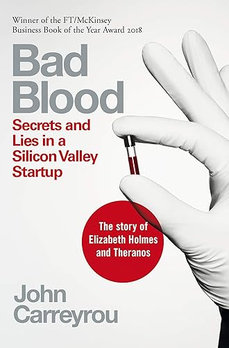 Download Bad Blood: Secrets and Lies in a Silicon Valley Startup PDF