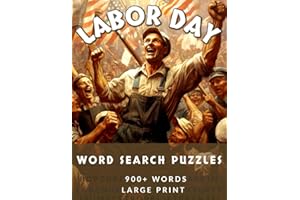 Labor Day Word Search Puzzles for Adults in Large Print: 900+ words in 50+ puzzles to Welcome Autumn and Celebrate Work in America