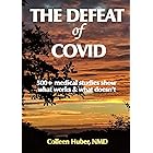 The Defeat of COVID: 500+ medical studies show what works & what doesn't