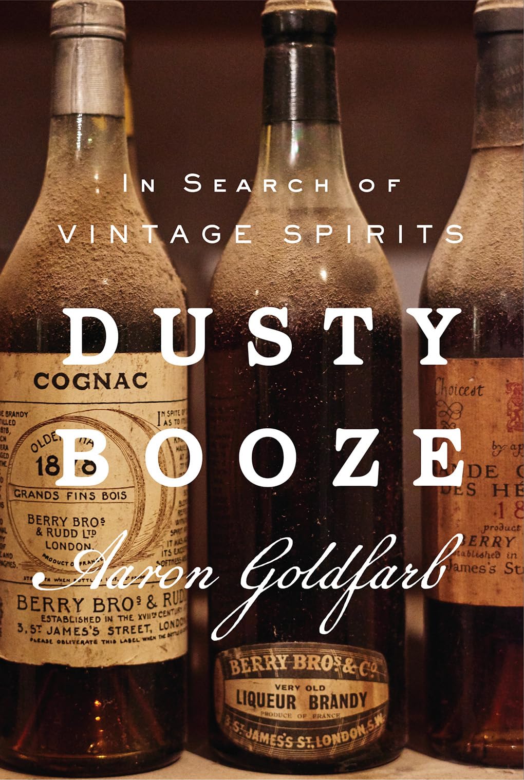 Dusty Booze: In Search of Vintage Spirits Dusty Booze: In Search of Vintage Spirits Hardcover Kindle Audible Audiobook Audio CD