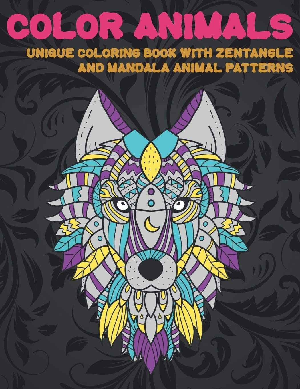 Download Color Animals Unique Coloring Book With Zentangle And Mandala Animal Patterns Colouring Books Charlee 9798663107075 Amazon Com Books