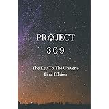 Project 369: The Key To The Universe