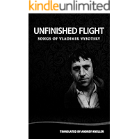 Unfinished Flight: Selected Songs of Vladimir Vysotsky book cover