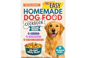 The Easy Homemade Dog Food Cookbook: 150+ Vet-Inspired, Allergy-Friendly & Anti-Inflammatory Recipes with Easy, Freezer-Friendly Meal Plans for ... Energy & Longevity at Every Life Stage