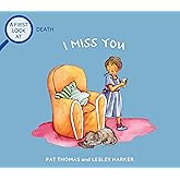 I Miss You: Grief and Mental Health Books for Kids