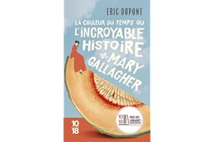 La couleur du temps, ou l'incroyable histoire de Mary Gallagher