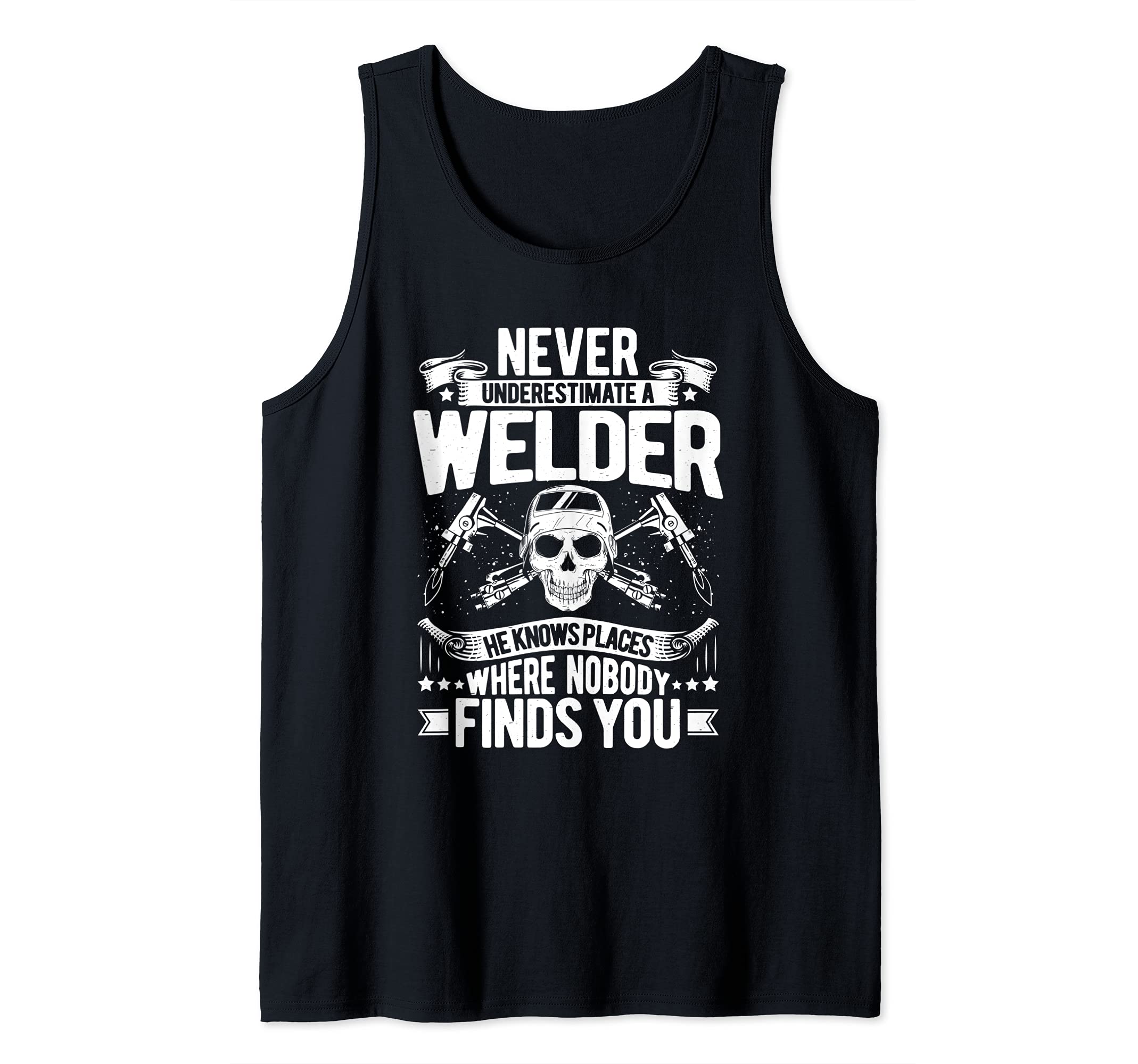 Welding Never Underestimate A Welder Tank Top
