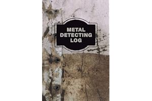 Metal Detecting Log Book: Metal Detectorists Record Book, Dirt Fishing Notebook, Pocket Size Treasure Hunting Journal, Metal Detector Gift