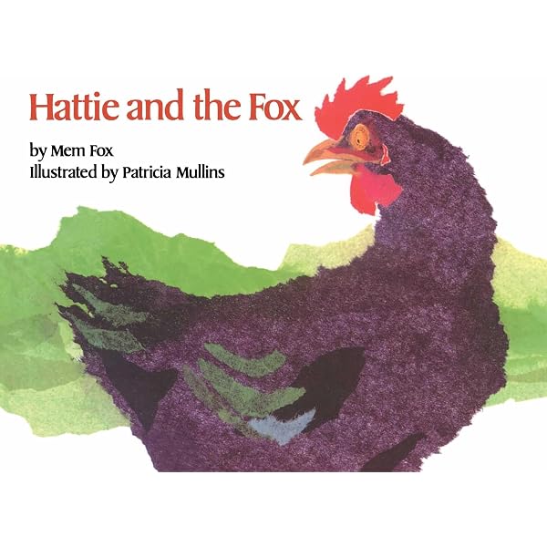 Hattie and the Fox: Fox, Mem, Mullins, Patricia: 9780027354706