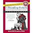 The Politically Incorrect Guide to the Founding Fathers (The Politically Incorrect Guides)