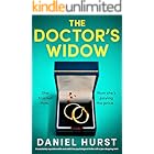 The Doctor's Widow: A completely unputdownable and addictive psychological thriller with a jaw-dropping twist (The Doctor's Wife Book 2)