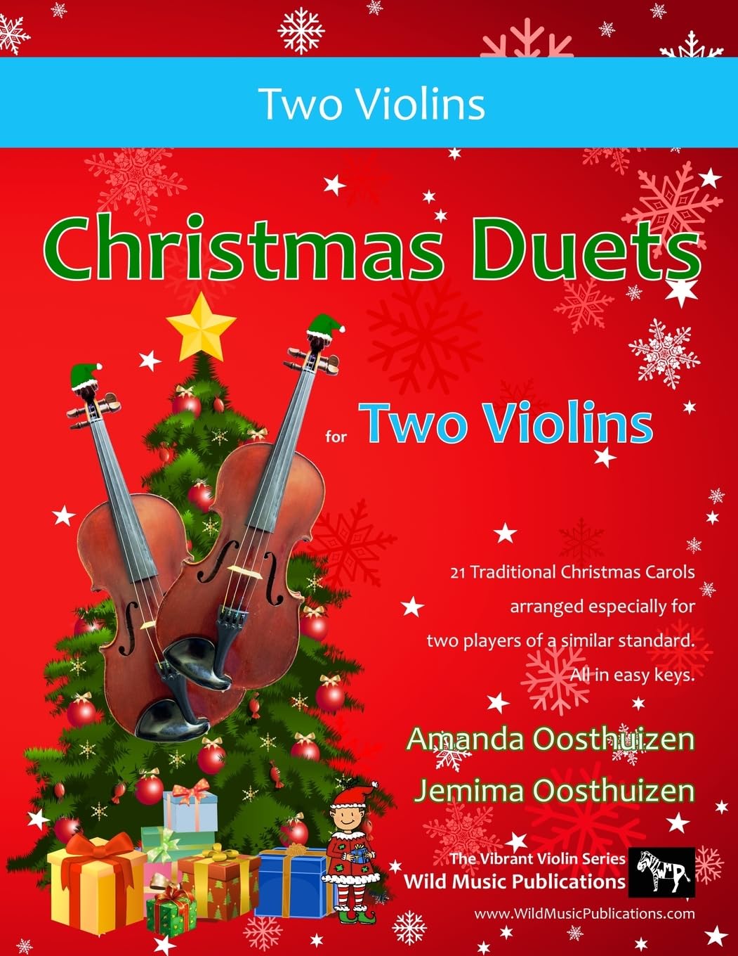 Christmas Duets for Two Violins: 21 Traditional Christmas Carols arranged for two equal violin players of intermediate standard (Violin Duets for Intermediate Players)