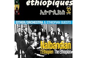 Ethiopiques 32: Nalbandian The Ethiopian