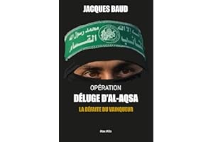 OPERATION DELUGE AL-AQSA: La défaite du vainqueur (French Edition)