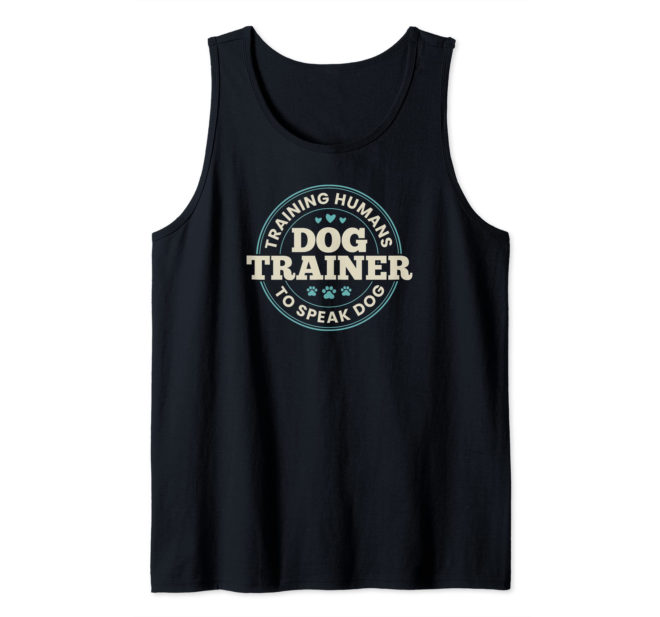 Dog Trainer Training Humans To Speak Dog Cute Funny Trainer Tank Top