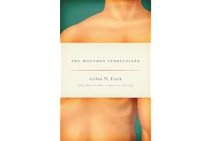 The Wounded Storyteller: Body, Illness & Ethics
