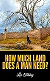 How Much Land Does a Man