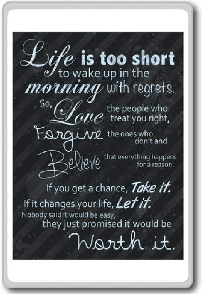 Life Is Too Short To Wake Up In The Morning With Regrets... - Motivational Quotes Fridge Magnet