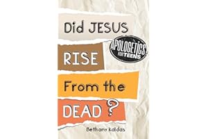 Apologetics for Teens - Did Jesus Rise from the Dead?