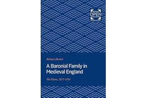 A Baronial Family in Medieval England: The Clares, 1217-1314