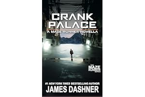 Crank Palace (Maze Runner, 6)