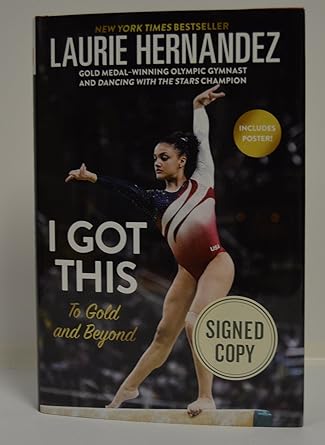Laurie Hernandez Signed I Got This To Gold And Beyond - 