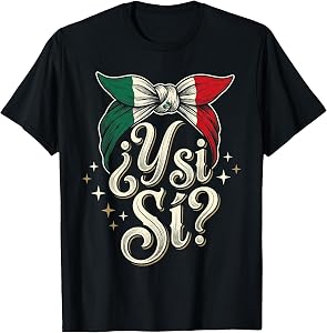 ¿Y Si Sí? Mexican Y Si Sí Flag Mexico Vintage Script T-Shirt
