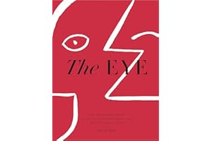 The Eye: How the World’s Most Influential Creative Directors Develop Their Vision