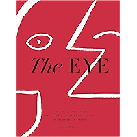 The Eye: How the World's Most Influential Creative Directors Develop Their Vision book cover The Eye: How the World's Most Influential Creative Directors Develop Their Vision book cover