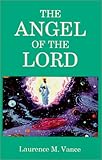 The Angel of the Lord, Vance, Laurence M., 0962889822