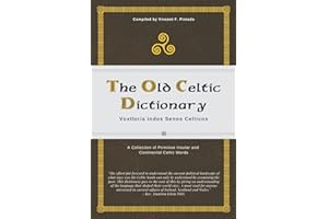 The Old Celtic Dictionary: Voxtloris indos Senos Celticos