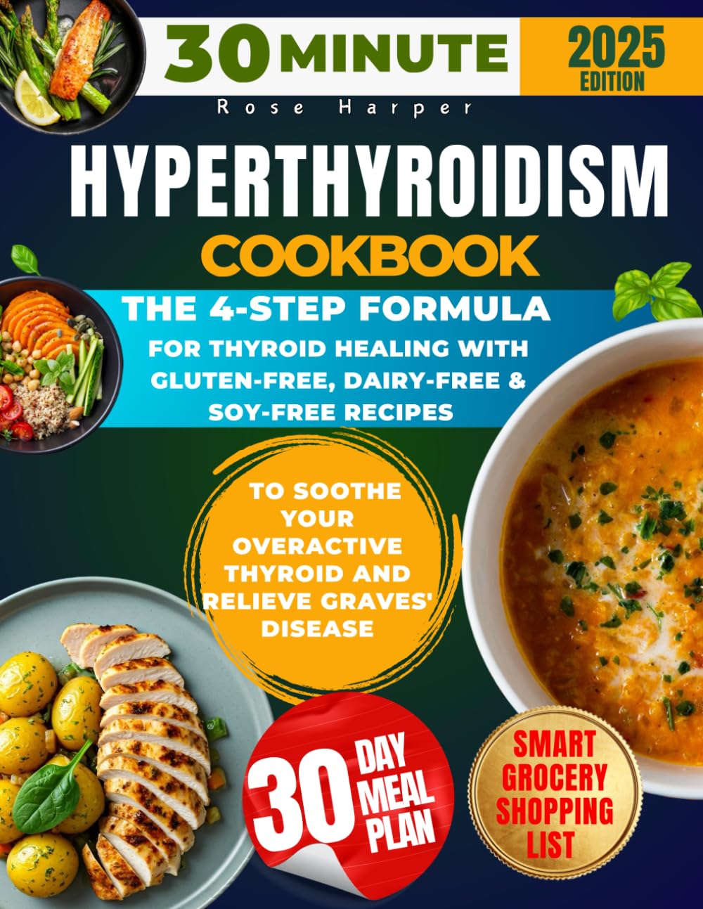 Photo 1 of 30-Minute Hyperthyroidism Cookbook: The 4-Step Formula for Thyroid Healing with Gluten-Free, Dairy-Free & Soy-Free Recipes to Soothe Your Overactive Thyroid and Relieve Graves' Disease