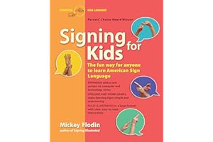 Signing for Kids: The Fun Way for Anyone to Learn American Sign Language, Expanded