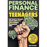 PERSONAL FINANCE FOR TEENAGERS: Fast Track to Financial Literacy with Teen-Tailored Money Management Skills - Hands-On Activities for Earning, Saving, ... and Investing (The Teen Advantage Series)