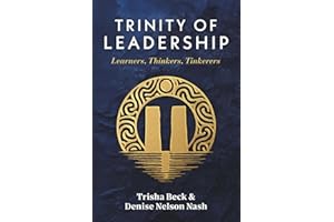 Trinity of Leadership: Learners, Thinkers, Tinkerers