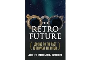 The Retro Future: Looking to the Past to Reinvent the Future