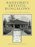 Radford's Artistic Bungalows: The Complete 1908 Catalog by 