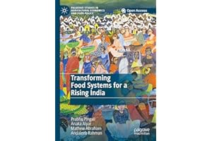 Transforming Food Systems for a Rising India (Palgrave Studies in Agricultural Economics and Food Policy)