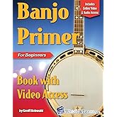 Banjo Primer Book for Beginners: with Online Video & Audio Access