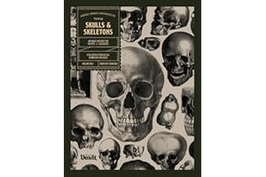 Skulls and Skeletons: An Image Archive and Anatomy Reference Book for Artists and Designers
