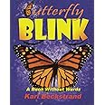 Butterfly Blink: A Book Without Words (Stories Without Words)