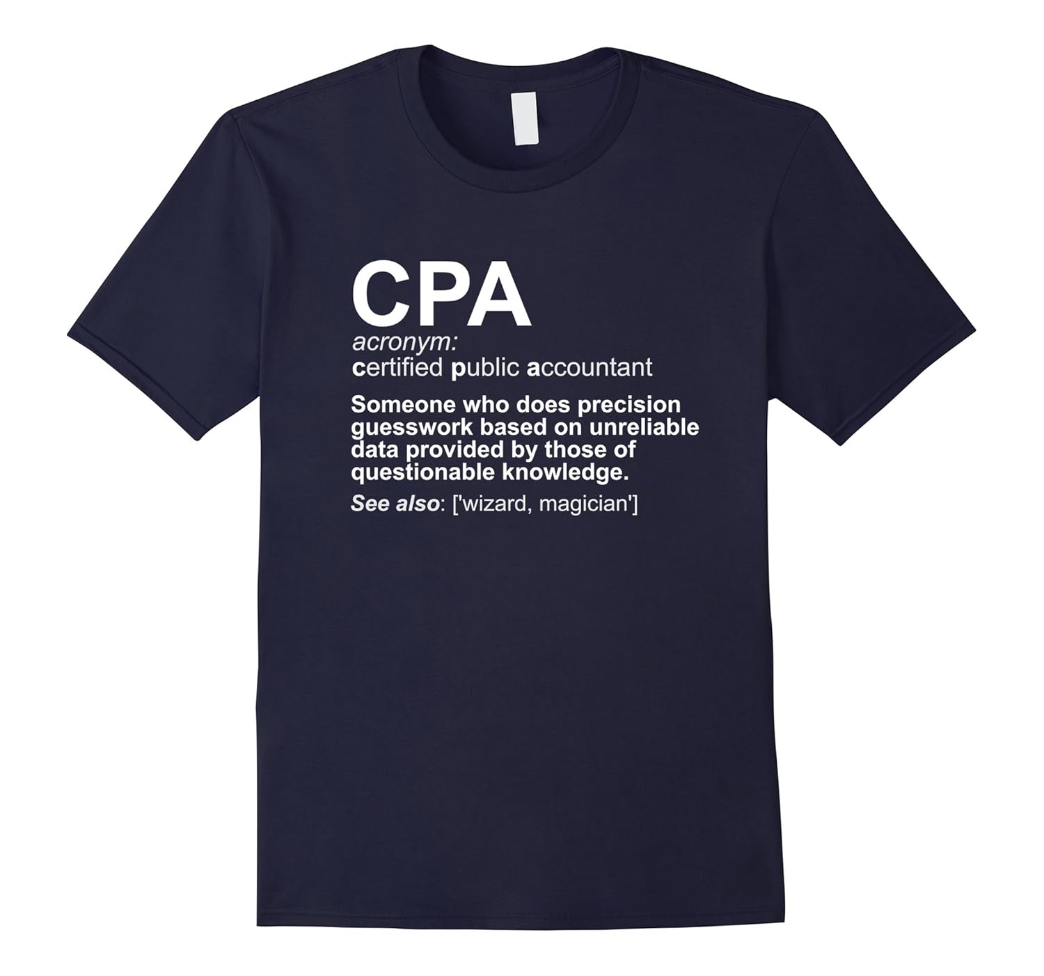 CPA Certified Public Accountant Definition Funny T-Shirt-ANZ
