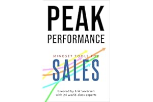 Peak Performance: Mindset Tools for Sales (Peak Performance Series)