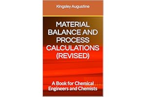 MATERIAL BALANCE AND PROCESS CALCULATIONS (REVISED): A Book for Chemical Engineers and Chemists