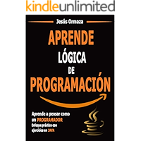 Aprende lógica de programación: Aprende a pensar como un programador. Enfoque práctico con ejercicios en Java (Spanish… book cover