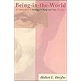 Being-in-the-World: A Commentary on Heidegger's Being and Time, Division I