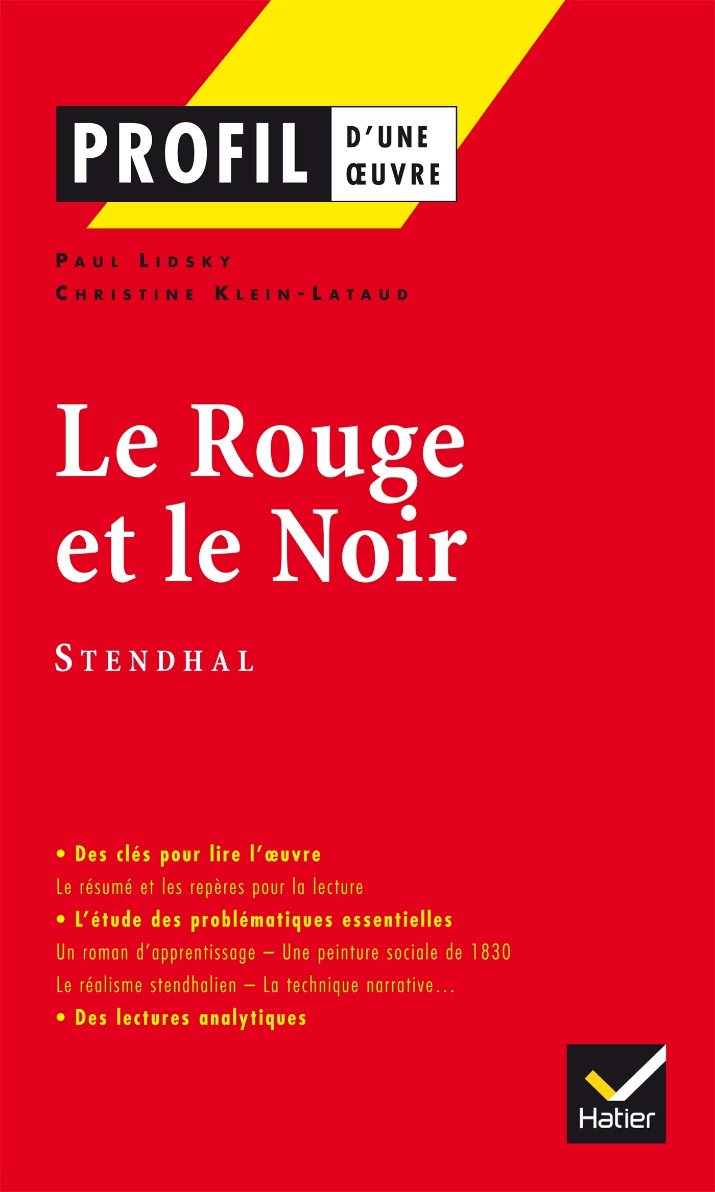 Profil D Une Oeuvre Le Rouge Et Le Noir Chronique De 1830 Stendhal Profil 20 Lidsky Paul Klein Lataud Christine 9782218739415 Amazon Com Books