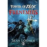 Frenemies: A LitRPG Adventure (Tower of Jack)